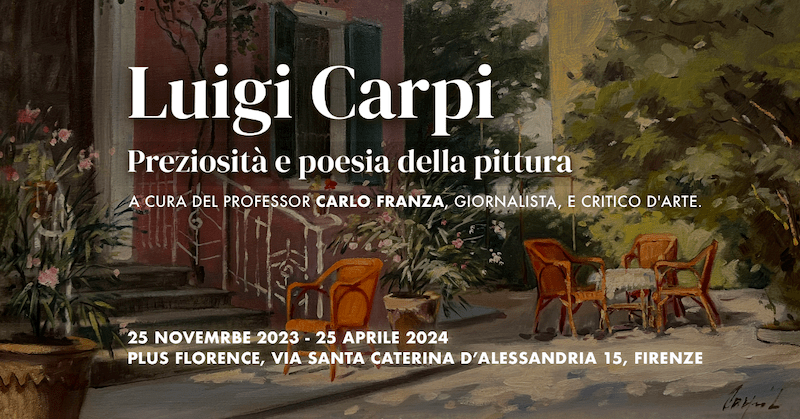 Mostra Luigi Carpi - Preziosità e poesia della pittura - Firenze novembre 2023 - aprile 2024